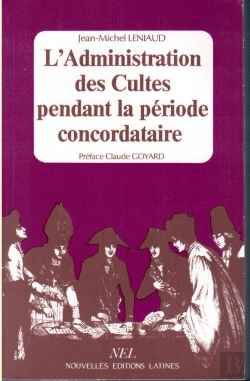 Bertrand.pt - L'Administration Des Cultes Pendant Le Période Concordataire