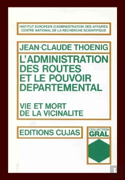 Bertrand.pt - L'Administration Des Routes Et Le Pouvoir Départemental ; Vie Et Mort De La Vicinalié