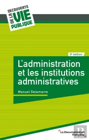 L'Administration Et Les Institutions Administratives (3e Édition)