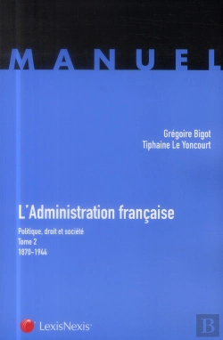 Bertrand.pt - L'Administration Francaise Politique,Droit Et Societe. Tome 2 - 1870-1944