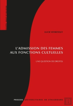 Bertrand.pt - L'Admission Des Femmes Aux Fonctions Cultuelles : Une Question De Droit(S)