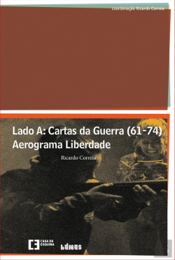 Bertrand.pt - Lado A: Cartas da Guerra 61-74 - Aerograma Liberdade