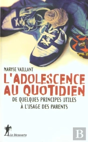 L'Adolescence Au Quotidien ; De Quelques Principes A L'Usage Des Parents