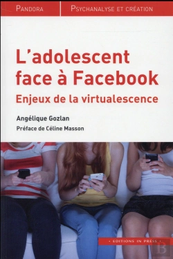Bertrand.pt - L'Adolescent Face À Facebook : Enjeux De La 