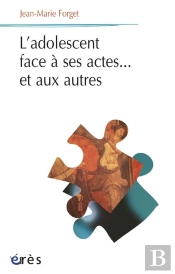 L'Adolescent Face A Ses Actes... Et Aux Autres