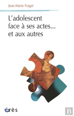 Bertrand.pt - L'Adolescent Face A Ses Actes... Et Aux Autres