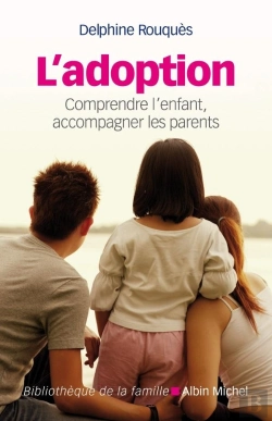 Bertrand.pt - L'Adoption : Comprendre L'Enfant, Accompagner Les Parents
