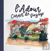 L'Adour ; Carnet De Voyage