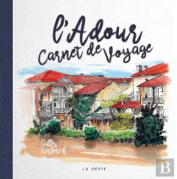 Bertrand.pt - L'Adour ; Carnet De Voyage