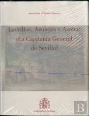 Ladrillos, Azulejos Y Azahar (La Capitanía General De Sevilla)