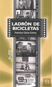 Ladrón De Bicicletas (Ladri Di Biciclette). Vittorio De Sica (1948)
