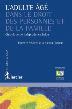 Bertrand.pt - L'Adulte Âgé Dans Le Droit Des Personnes Et De La Famille ; Chronique De Jurisprudence Belge