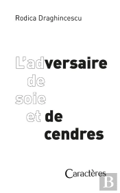 L'Adversaire De Soie Et De Cendres