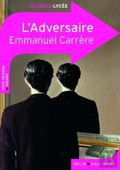 L'Adversaire, D'Emmanuel Carrère; Texte Intégral ; Dossier