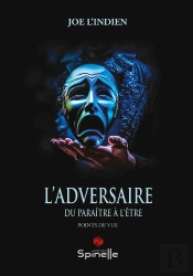 L'Adversaire : Du Paraître À L'Être
