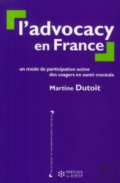 L'Advocacy En France - Un Mode De Participation Active Des Usagers En Sante Mentale
