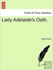 Lady Adelaide'S Oath.