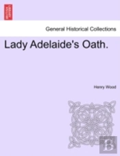 Lady Adelaide'S Oath.