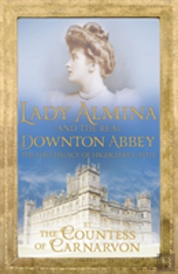 Bertrand.pt - Lady Almina And The Real Downton Abbey