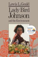 Lady Bird Johnson And The Environment