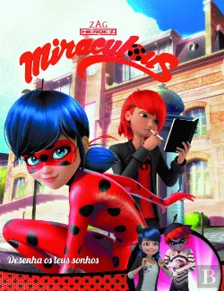 Bertrand.pt - Lady Bug-Miraculous - Desenha os Teus Sonhos