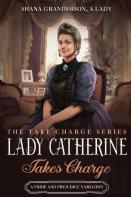 Lady Catherine Takes Charge