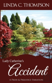 Lady Catherine'S Accident: A Pride And P