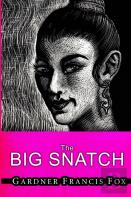 Lady From L.U.S.T. #10 - The Big Snatch