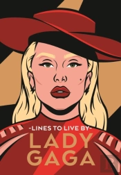Lady Gaga Lines To Live By