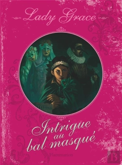 Bertrand.pt - Lady Grace T.3 ; Intrigue Au Bal Masque