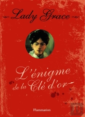 Lady Grace T.9 ; L'Énigme De La Clé D'Or