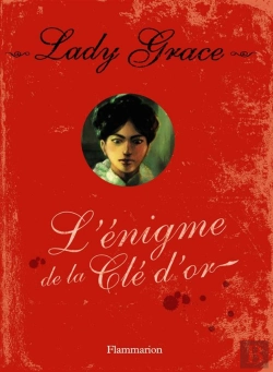 Bertrand.pt - Lady Grace T.9 ; L'Énigme De La Clé D'Or