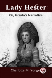 Lady Hester; Or, Ursula'S Narrative