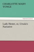 Lady Hester, Or, Ursula'S Narrative
