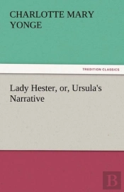 Lady Hester, Or, Ursula'S Narrative