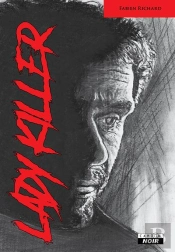 Lady Killer - L Histoire Vraie Du Plus Mediatique Tueur En Serie De Tous Les Temps