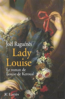 Bertrand.pt - Lady Louise ; Le Roman De Louise De Keroual