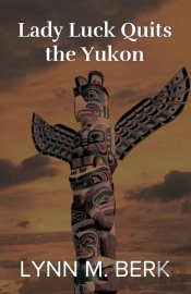 Lady Luck Quits The Yukon