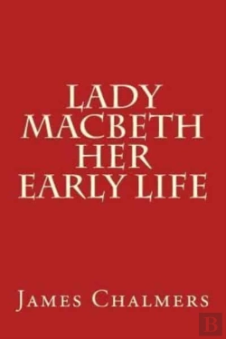 Bertrand.pt - Lady Macbeth - Her Early Life