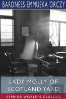 Lady Molly Of Scotland Yard (Esprios Classics)
