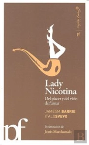 Lady Nicotina. Del Placer Y Del Vicio De Fumar