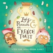 Lady Pancake & Sir French Toast