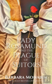 Lady Rosamund And The Plague Of Suitors