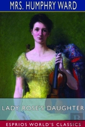 Lady Rose'S Daughter (Esprios Classics)