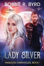 Lady Silver : Warlock Chronicles, Book I