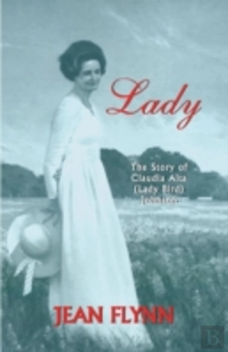 Bertrand.pt - Lady: The Story Of Claudia Alta (Lady Bird) Johnson