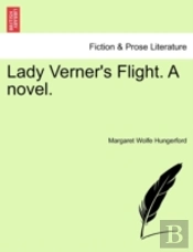 Lady Verner'S Flight. A Novel.
