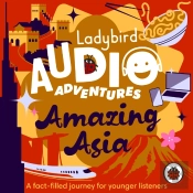 Ladybird Audio Adventures: Amazing Asia