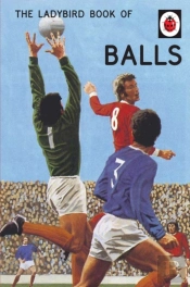 Ladybird Book Of Balls