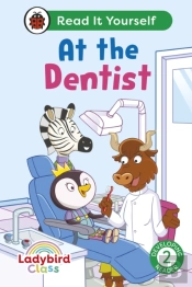 Ladybird Class - At The Dentist: Read It Yourself - Level 2 Developing Reader